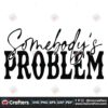 morgan-wallen-somebodys-problem-svg-graphic-design-file