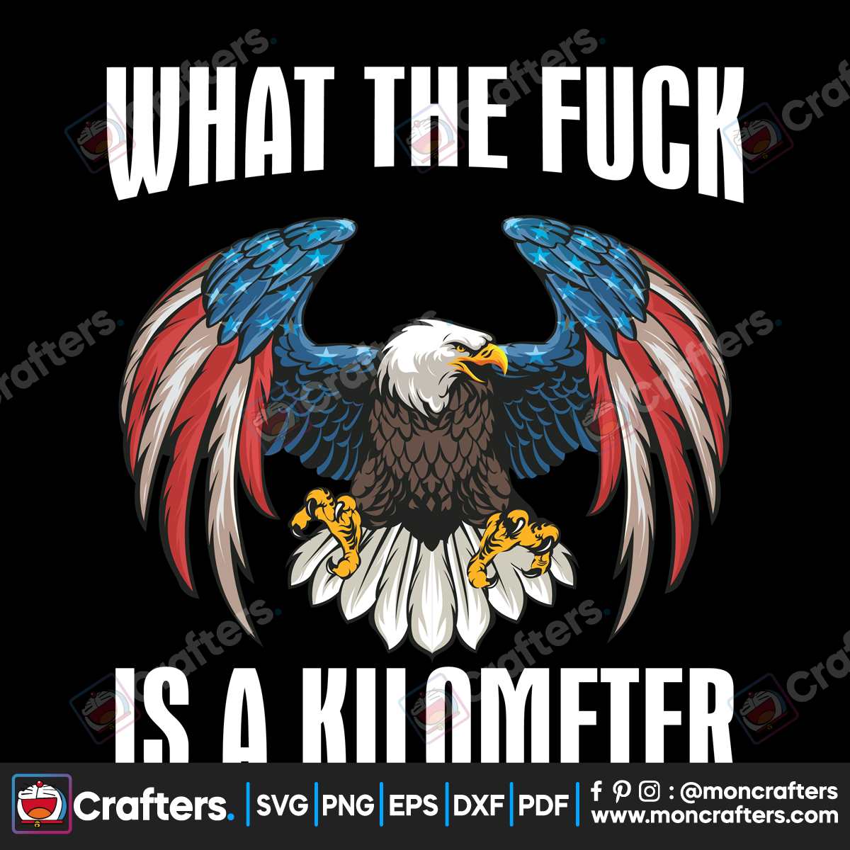 What The Fuck Is A Kilometer Eagle SVG Cutting Digital File