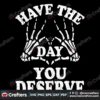 positive-mesage-have-the-day-you-deserve-svg-cricut-files