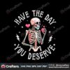 have-the-day-you-deserve-beauty-skeleton-motivational-png-file