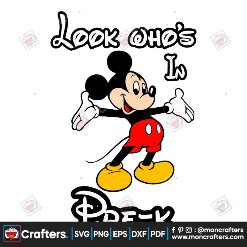 mickey-mouse-back-to-school-look-whos-in-prek-svg-digital-file