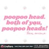poopoo-head-both-of-you-team-ariana-svg-digital-cricut-file