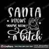 santa-knows-you-have-been-a-bitch-svg
