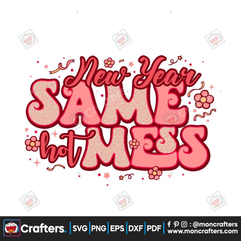 retro-new-year-same-hot-mess-svg