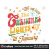 we-can-leave-the-christmas-lights-up-svg