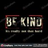 be-kind-its-really-not-that-hard-svg