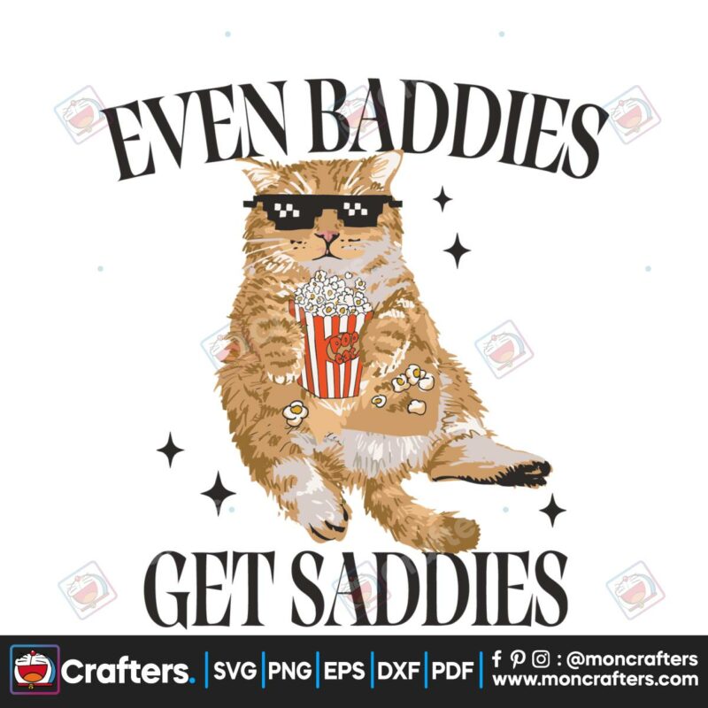 even-baddies-get-saddies-funny-cat-meme-svg