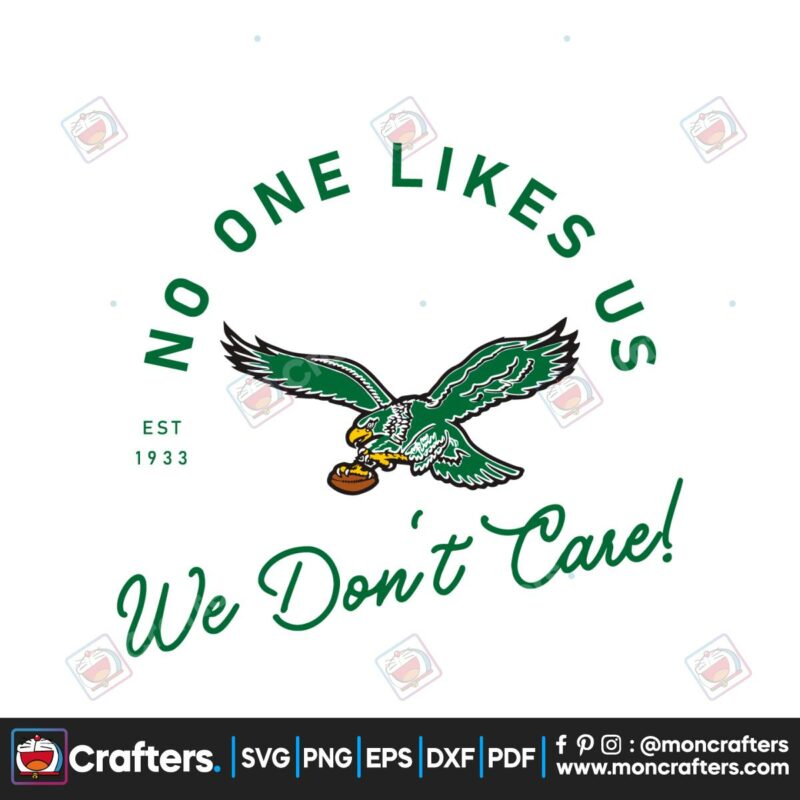 no-one-likes-us-we-dont-care-philadelphia-eagles-svg