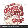 im-not-like-other-girls-im-worse-svg