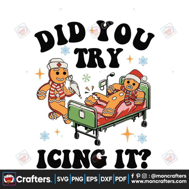 id-you-try-icing-it-nurse-christmas-gingerbread-svg