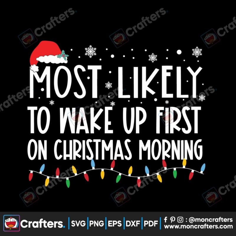 most-likely-to-wake-up-first-on-christmas-morning-svg