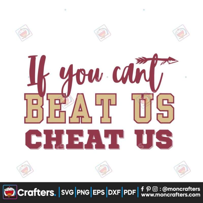 if-you-cant-beat-us-cheat-us-fsu-football-svg