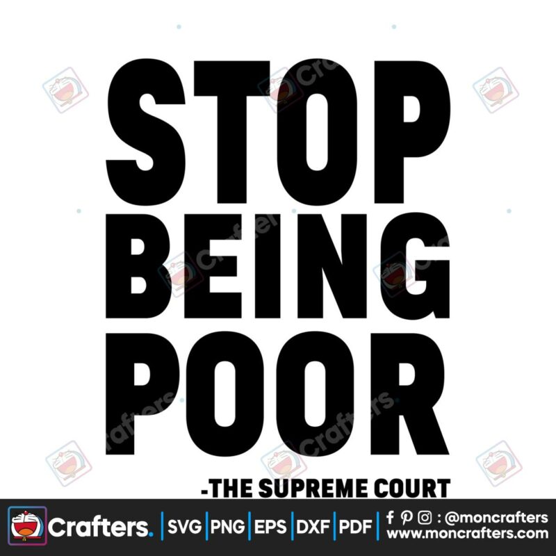 stop-being-poor-svg-supreme-court-svg-cutting-digital-file