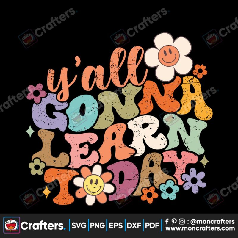 yall-gonna-learn-today-teacher-gift-svg-graphic-design-file