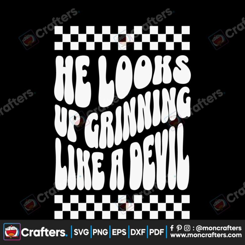 he-looks-up-grinning-like-a-devil-svg-cruel-summer-svg-file