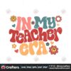 groovy-in-my-teacher-era-floral-comfort-color-svg-digital-files