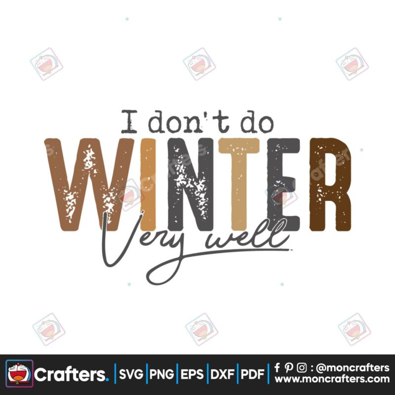 i-dont-do-winter-very-well-svg