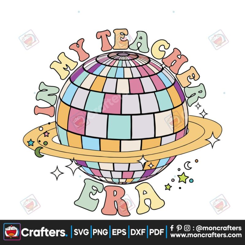 in-my-teacher-era-retro-groovy-disco-ball-svg-cutting-file