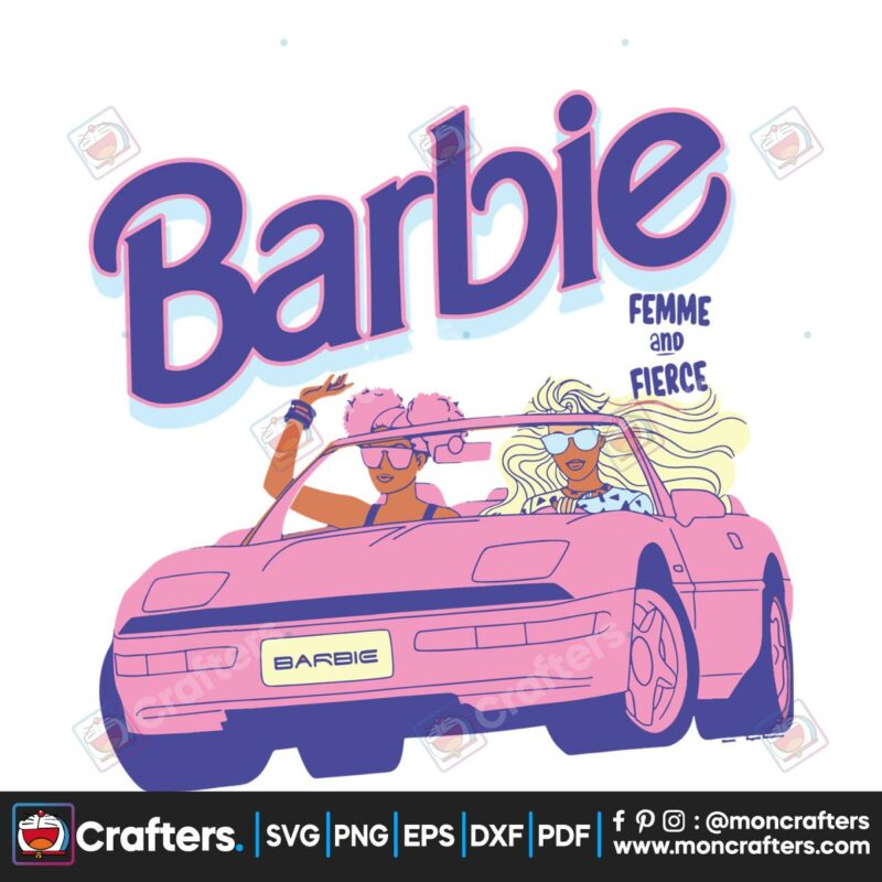 barbie-femme-and-fierce-svg-barbie-movie-2023-svg-cricut-file