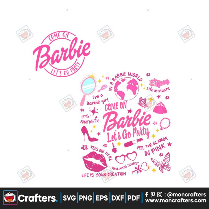 come-on-barbie-lets-go-party-svg-barbie-movies-svg-cricut-file