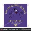 the-horrors-persist-but-so-do-i-svg-grimace-meme-svg-file