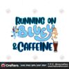 running-on-bluey-and-caffeine-svg-graphic-design-file