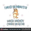 bluey-mom-chilli-i-need-20-minutes-svg-digital-cricut-file