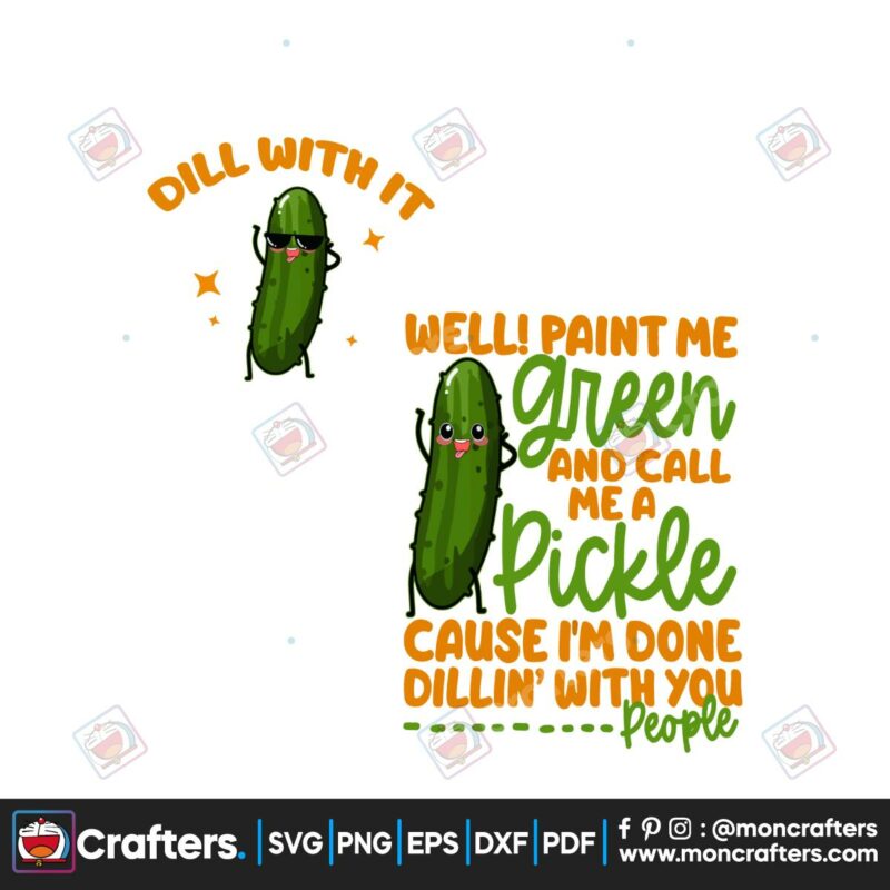 paint-me-green-and-call-me-a-pickle-funny-quote-svg-cricut-file