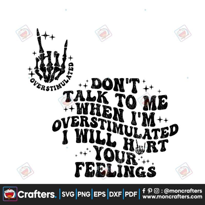 dont-talk-to-me-when-im-overstimulated-quote-svg-cricut-file