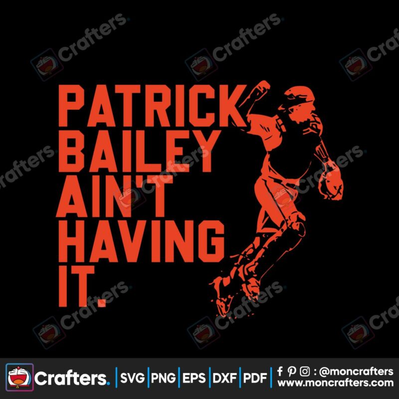 patrick-bailey-aint-having-it-svg-graphic-design-file