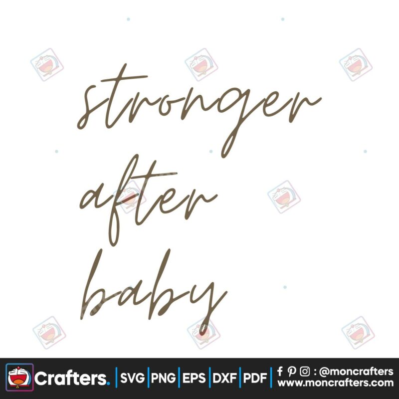 stronger-after-baby-funny-quote-svg-graphic-design-file