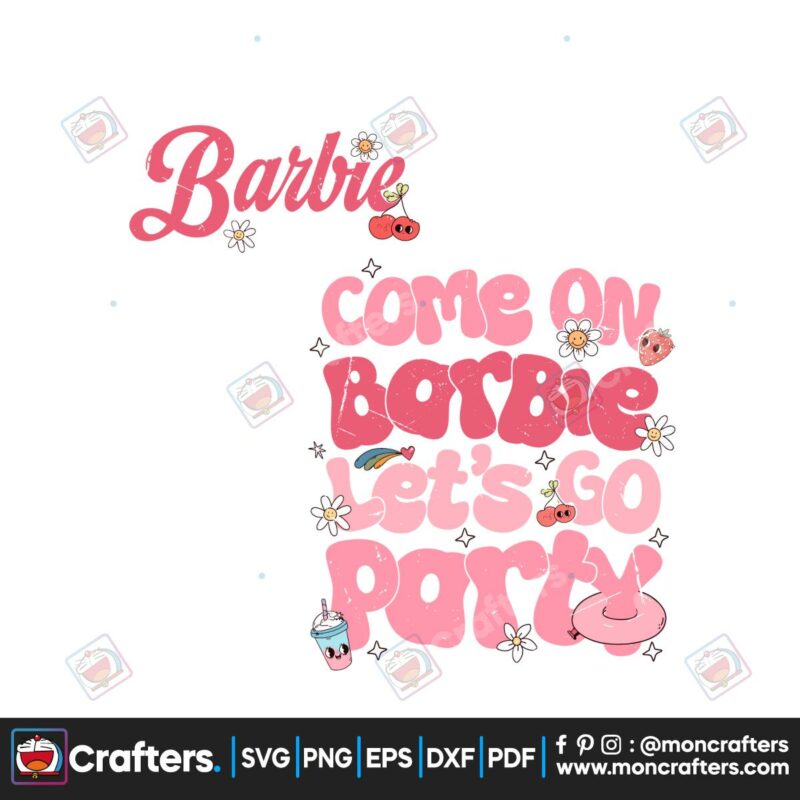 come-on-barbie-lets-go-party-quote-svg-cutting-digital-file