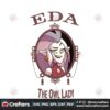 eda-the-owl-lady-edalyn-clawthorne-svg-digital-cricut-file