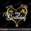 my-day-my-way-my-birthday-svg-birthday-party-svg-digital-file