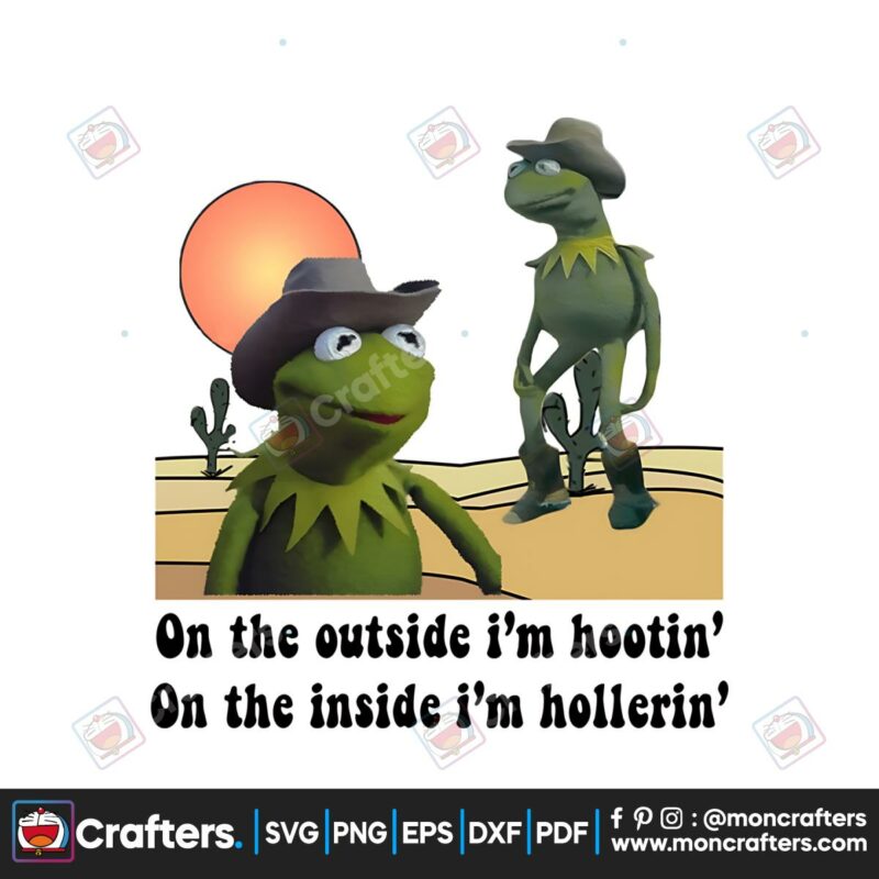 kermit-hootin-n-hollerin-on-the-outside-i-am-hootin-png-file