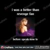 i-was-a-better-than-revenge-fan-before-speak-now-tv-png-file