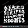 stars-stripes-and-reproductive-rights-svg-digital-cricut-file