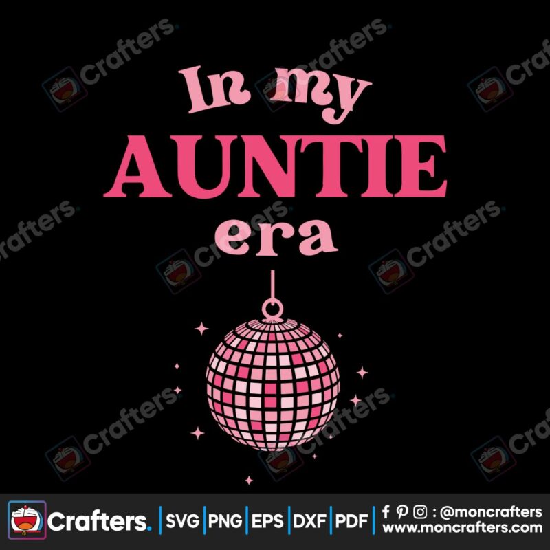 in-my-auntie-era-svg-funny-swiftie-aunt-svg-cutting-digital-file