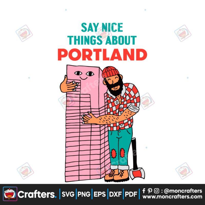 funny-paul-bunyan-say-nice-things-about-portland-svg-file
