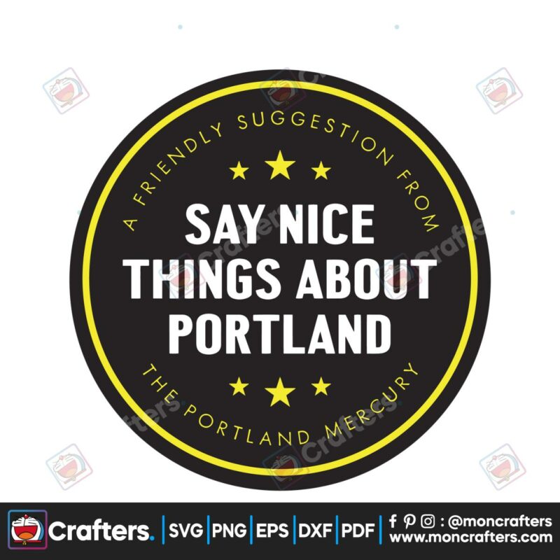 say-nice-things-about-portland-circle-svg-cutting-digital-file
