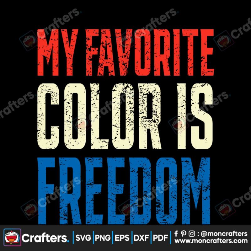 my-favorite-color-is-freedom-july-fourth-svg-cutting-file