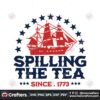 funny-4th-of-july-spilling-the-tea-since-1773-svg-digital-file