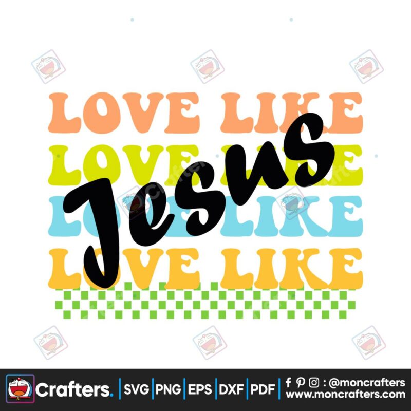 love-like-jesus-svg-christian-bible-verse-svg-digital-cricut-file