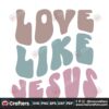 love-like-jesus-religious-svg-design