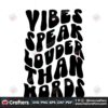 vibes-speak-louder-than-words-svg-file