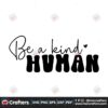 be-a-kind-human-mothers-day-svg