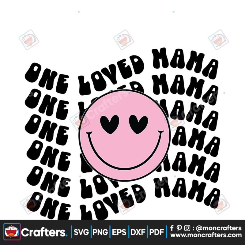 one-loved-mama-smiley-face-svg-file