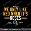 we-only-like-red-when-its-rose-michigan-svg-digital-download