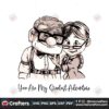 carl-and-ellie-you-are-my-greatest-adventure-svg