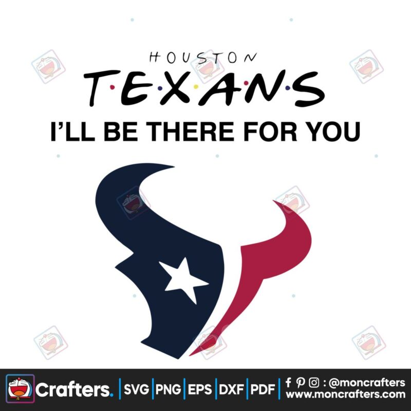 houston-texans-i-will-be-there-for-you-svg